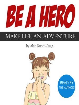 cover image of Be a Hero